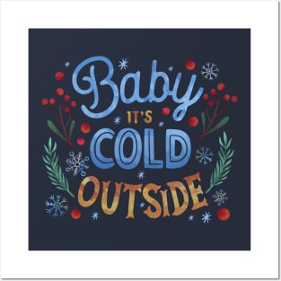 baby it cold outside Posters and Art